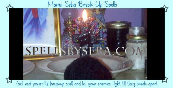 Mama Seba Break Up Spells